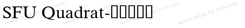 SFU Quadrat字体转换